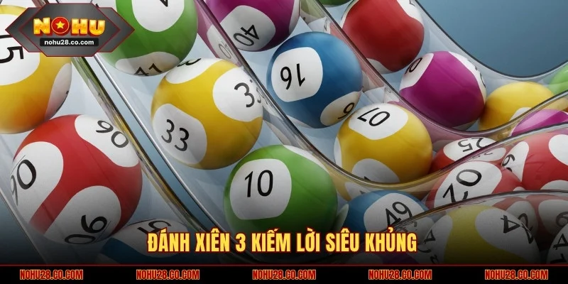 Lô Xiên Là Gì? Chia Sẻ Bí Quyết Bắt Số Chắc Ăn Trúng Đậm 2 Đánh xiên 3 kiếm lời siêu khủng