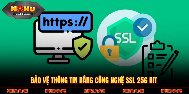 Quyền Riêng Tư NOHU28 3 Sân chơi bảo vệ thông tin bằng công nghệ SSL